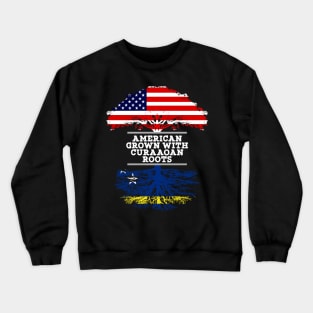 American Grown With Curaaoan Roots - Gift for Curaaoan From Curacao Crewneck Sweatshirt